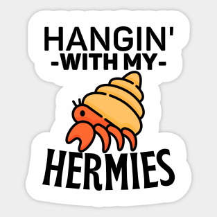 Hanging with My Hermies Introvert Hermit Crab Gift Sticker